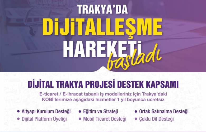 “DİJİTAL TRAKYA” PROJESİ İLE SINIRLAR KALKIYOR