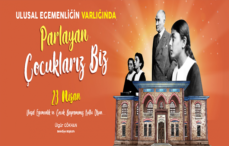 GÖKHAN’ DAN 23 NİSAN MESAJI