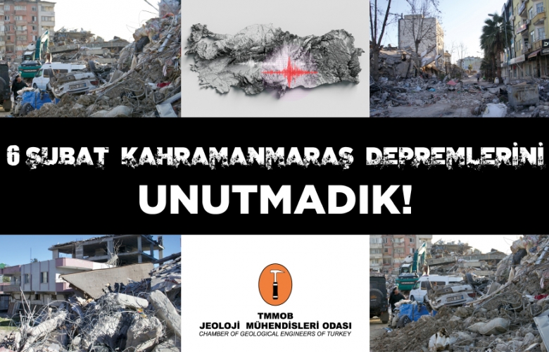 Jeoloji Mühendisleri Odası’ndan 6 Şubat Depremleri Uyarısı: “Afetler Kader Değil, Yanlış Politikaların Sonucu”