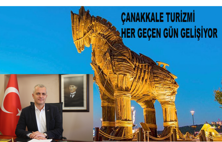 ÇELİK “ÇANAKKALE TURİZMİNDE İSTEDİĞİMİZ NOKTALARA GELİYORUZ"