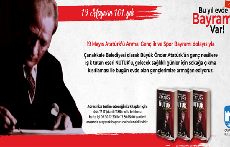 ÇANAKKALE BELEDİYESİ 19 MAYIS'TA GENÇLERE “ NUTUK”  ARMAĞAN EDECEK