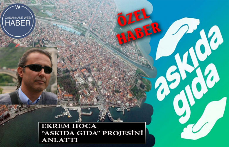 EKREM HOCA “ASKIDA GIDA” PROJESİNİ ANLATTI