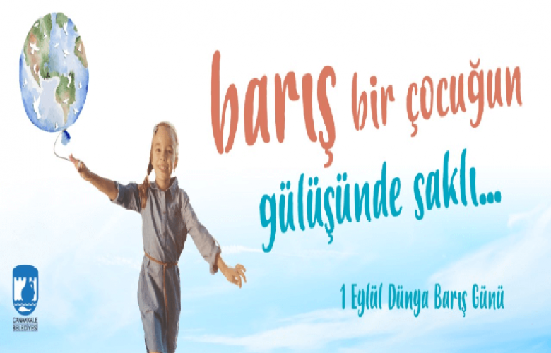 GÖKHAN’ DAN  1 EYLÜL DÜNYA BARIŞ GÜNÜ MESAJI