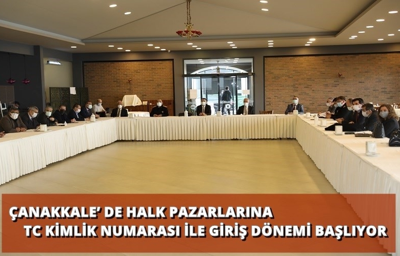 ÇANAKKALE’ DE HALK PAZARLARINA  TC KİMLİK NUMARASI İLE GİRİŞ DÖNEMİ BAŞLIYOR 