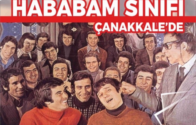 HABABAM SINIFI CANAKKALE' YE GELİYOR
