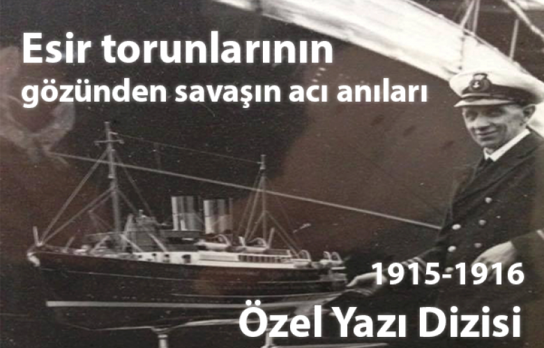 ÇANAKKALE SAVAŞLARINDA ESİR DÜŞEN YABANCI ASKERLERİN  HİKAYELERİ KALEME ALINDI
