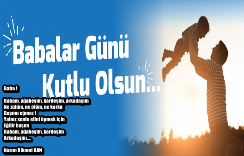 GÖKHAN’ DAN HAZIM HİKMET ŞİİRLİ BABALAR GÜNÜ MESAJI