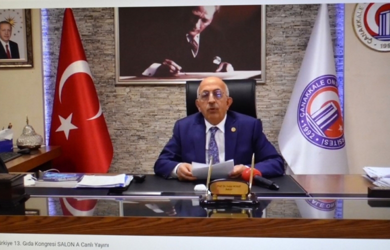 TÜRKİYE 13. GIDA KONGRESİ AÇILIŞ TÖRENİ ÇOMÜ’ DE ONLİNE OLARAK GERÇEKLEŞTİRİLDİ