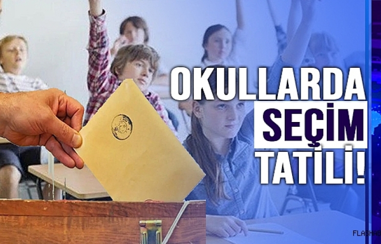 31 Mart Seçimleri Nedeniyle Okullar 1 Nisan Pazartesi Günü Tatil Edildi